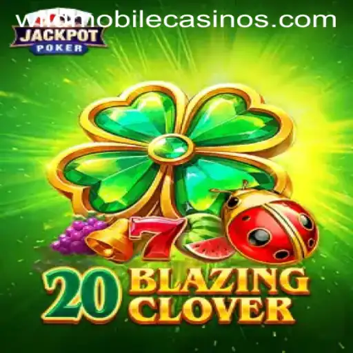 Experience the Excitement of 20BlazingClover at Wild Casino