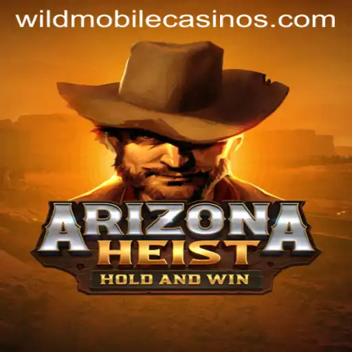 ArizonaHeist: A Wild Casino Adventure