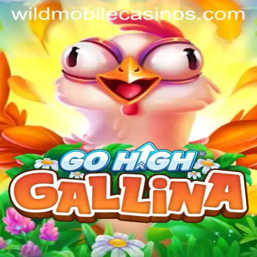 Exploring GoHighGallina in the Realm of Wild Casino