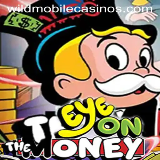 EyeOnTheMoney: Mastering the Thrills of Wild Casino